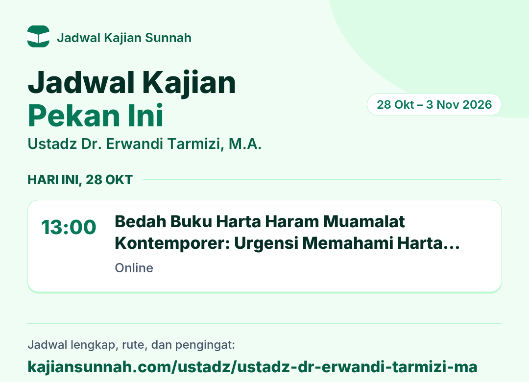Jadwal kajian pekan ini — Ustadz Dr. Erwandi Tarmizi, M.A.